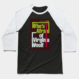 Who's Afraid of Virginia Woolf Baseball T-Shirt